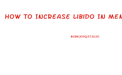 How To Increase Libido In Men Naturally
