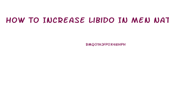 How To Increase Libido In Men Naturally