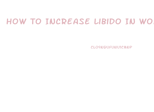 How To Increase Libido In Women Naturally