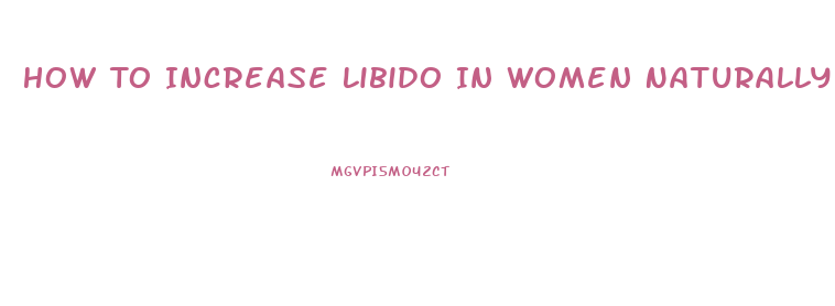 How To Increase Libido In Women Naturally