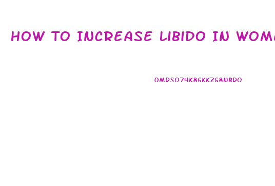 How To Increase Libido In Women Over 65