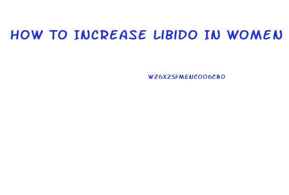 How To Increase Libido In Women