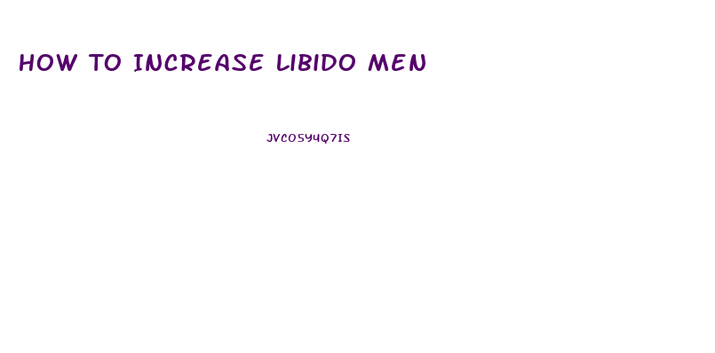 How To Increase Libido Men