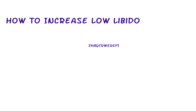 How To Increase Low Libido