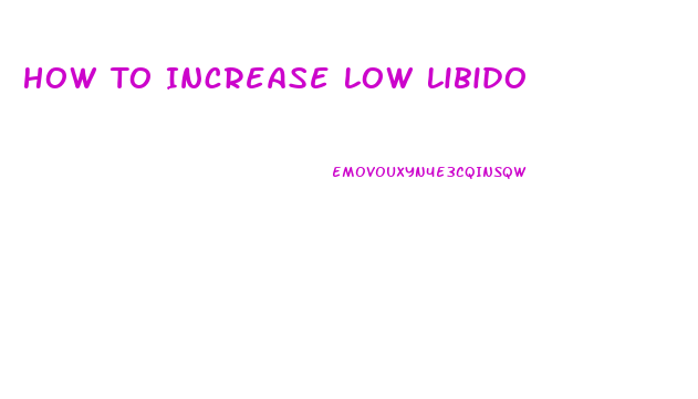 How To Increase Low Libido