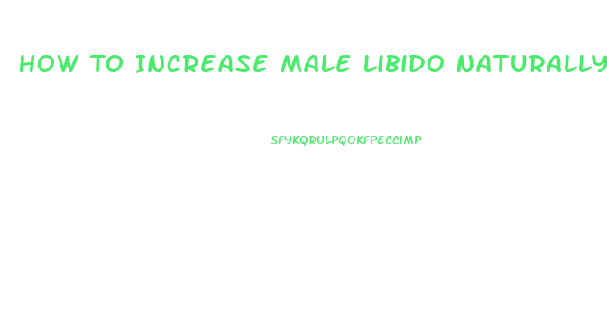 How To Increase Male Libido Naturally