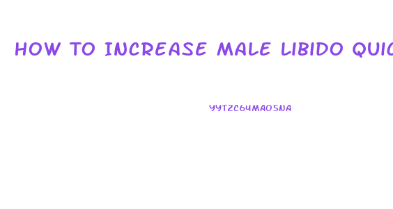 How To Increase Male Libido Quickly