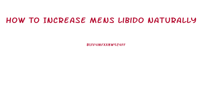 How To Increase Mens Libido Naturally