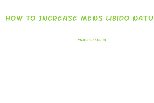 How To Increase Mens Libido Naturally