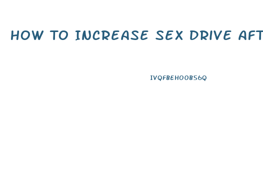 How To Increase Sex Drive After 40s Guide To Women