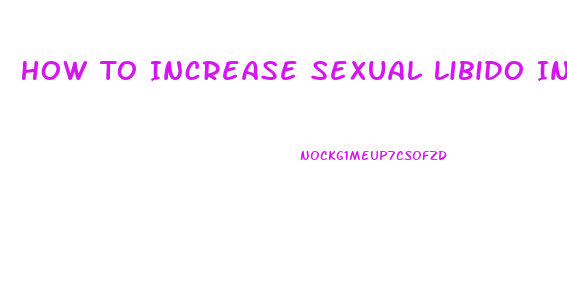 How To Increase Sexual Libido In Females