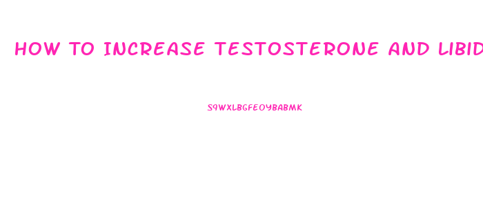 How To Increase Testosterone And Libido