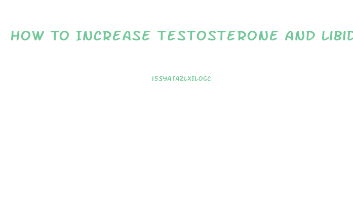 How To Increase Testosterone And Libido