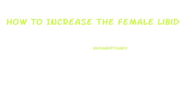 How To Increase The Female Libido