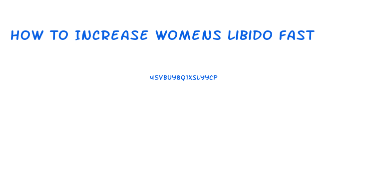 How To Increase Womens Libido Fast
