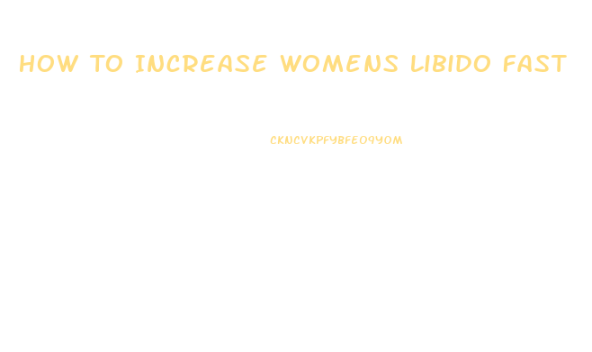 How To Increase Womens Libido Fast