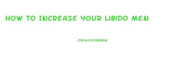 How To Increase Your Libido Men