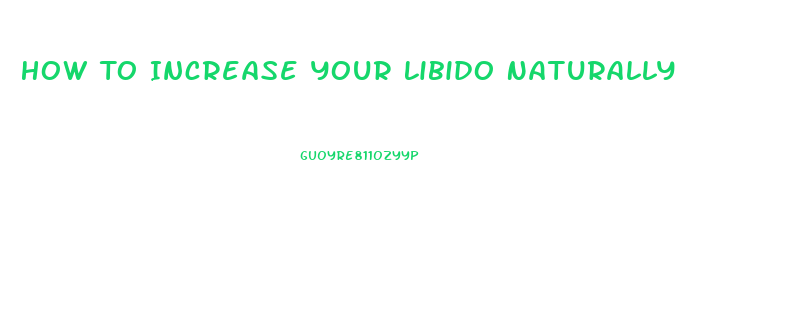 How To Increase Your Libido Naturally