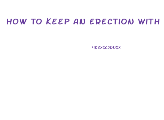 How To Keep An Erection With Ed From Blood Pressure Pills