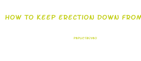 How To Keep Erection Down From Pain Pills