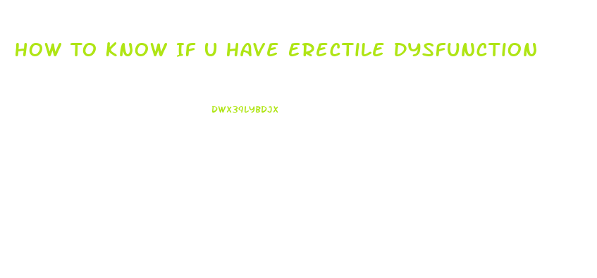 How To Know If U Have Erectile Dysfunction
