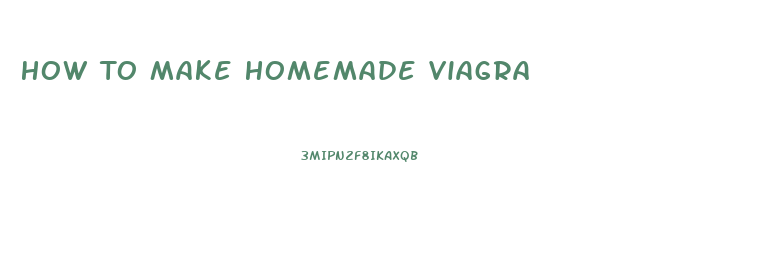 How To Make Homemade Viagra