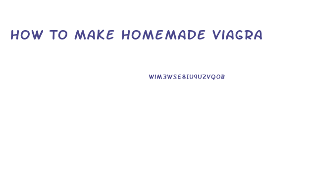 How To Make Homemade Viagra