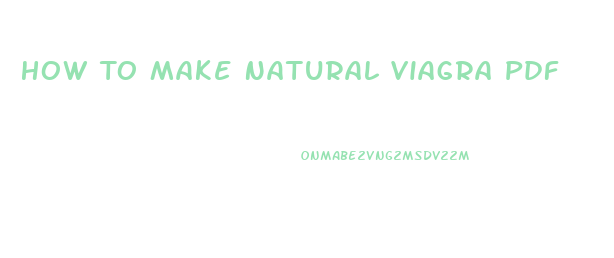 How To Make Natural Viagra Pdf