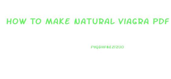 How To Make Natural Viagra Pdf