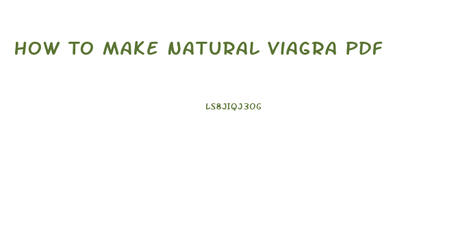 How To Make Natural Viagra Pdf