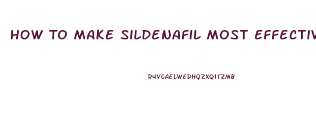 How To Make Sildenafil Most Effective