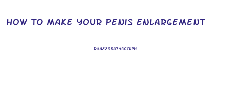 How To Make Your Penis Enlargement