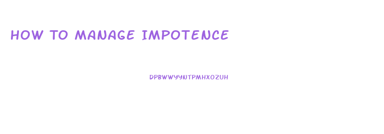 How To Manage Impotence