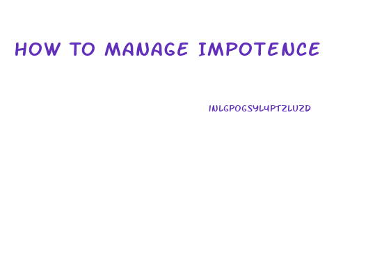 How To Manage Impotence