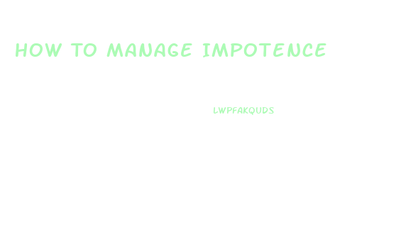 How To Manage Impotence