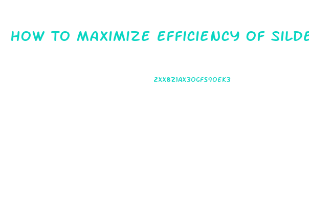 How To Maximize Efficiency Of Sildenafil