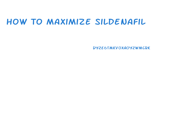 How To Maximize Sildenafil