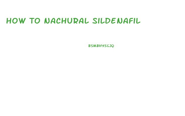 How To Nachural Sildenafil