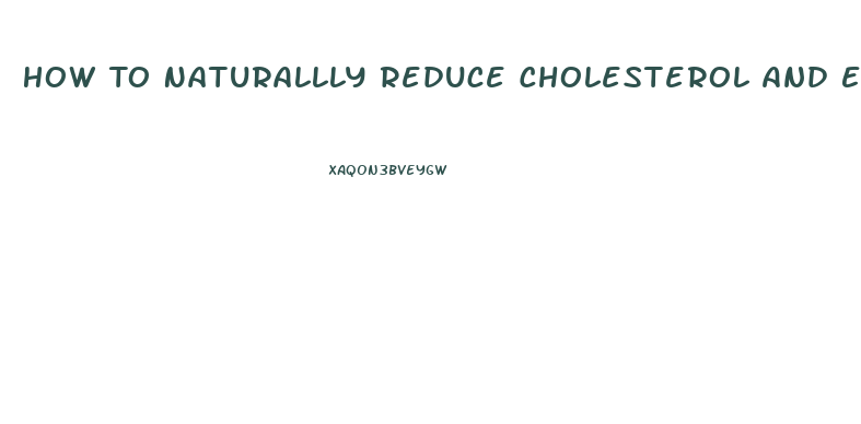 How To Naturallly Reduce Cholesterol And End Erectile Dysfunction