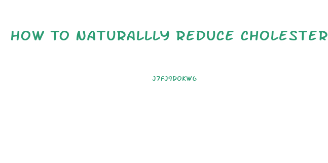 How To Naturallly Reduce Cholesterol And End Erectile Dysfunction