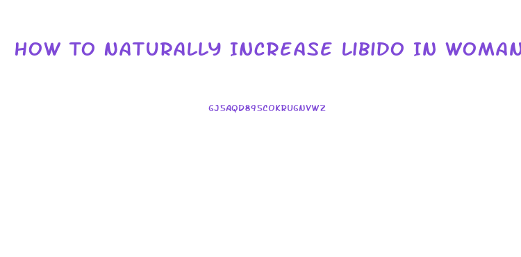 How To Naturally Increase Libido In Woman
