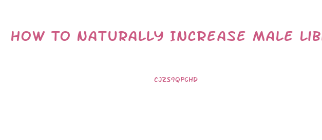 How To Naturally Increase Male Libido