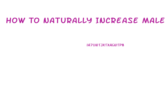 How To Naturally Increase Male Libido