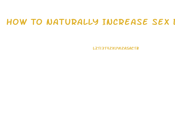 How To Naturally Increase Sex Drive In Woman