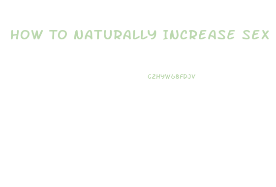 How To Naturally Increase Sex Drive