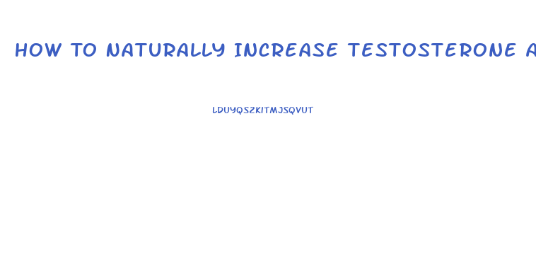 How To Naturally Increase Testosterone And Libido