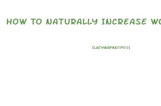 How To Naturally Increase Womens Libido