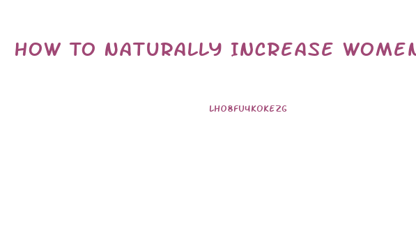 How To Naturally Increase Womens Libido