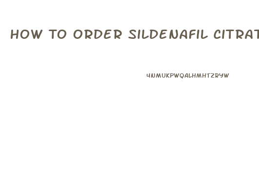 How To Order Sildenafil Citrate