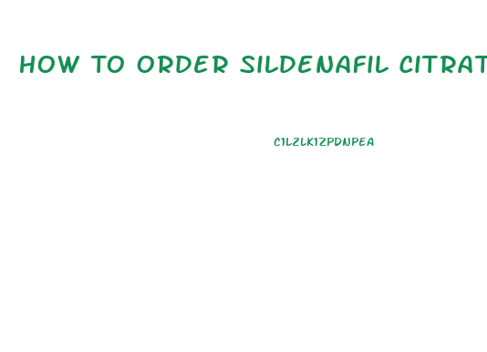 How To Order Sildenafil Citrate Without A Prescrition
